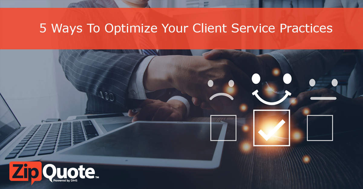5 Ways To Optimize Your Client Service Practices by ZipQuote