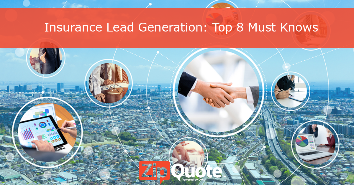 Insurance Lead Generation: Top 8 Must Knows by ZipQuote