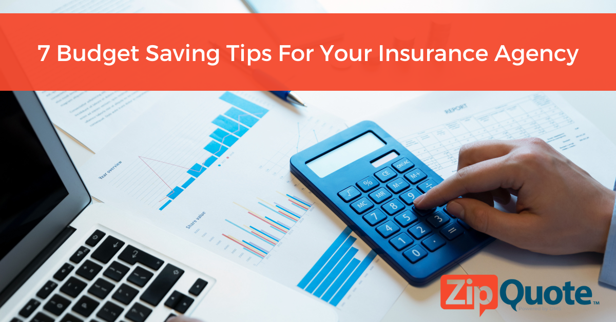 7 Budget Saving Tips For Your Insurance Agency by ZipQuote