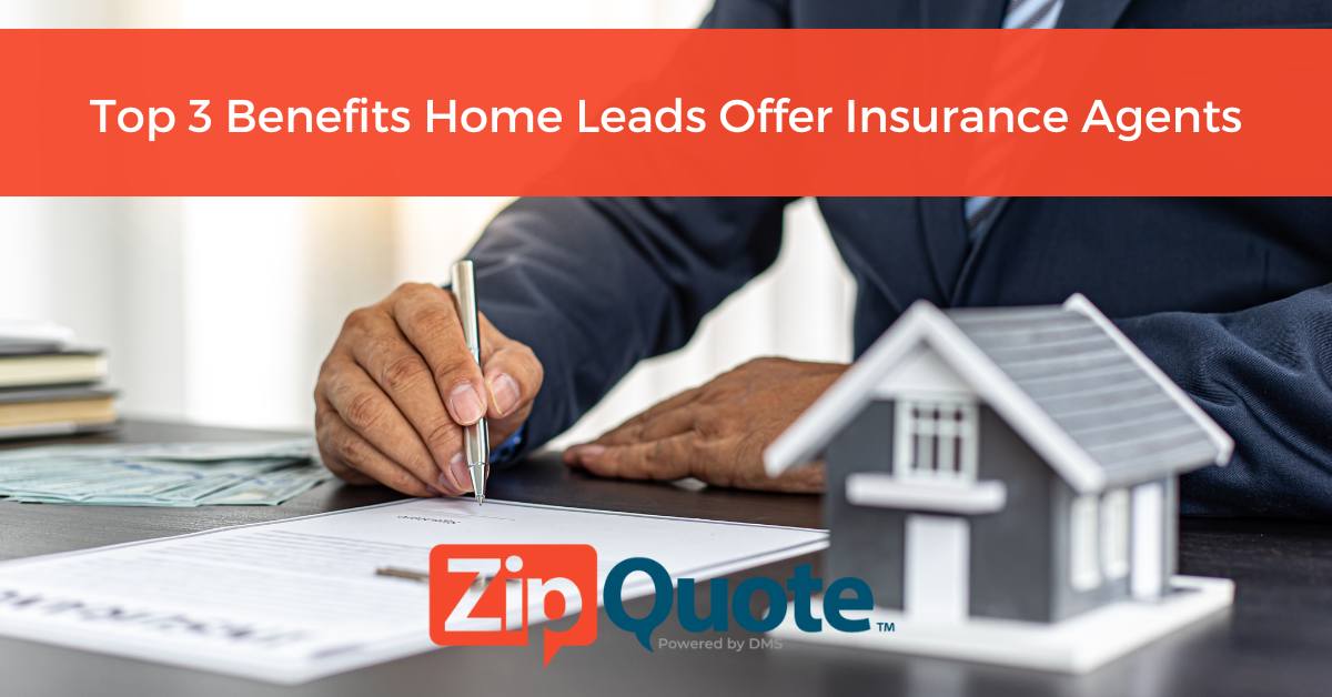 top-3-benefits-home-leads-offer-insurance-agents